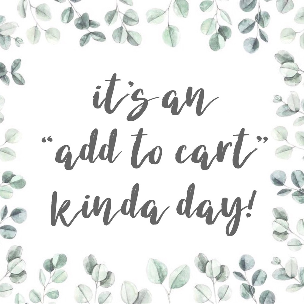 It’s an “Add to Cart” kinda day!